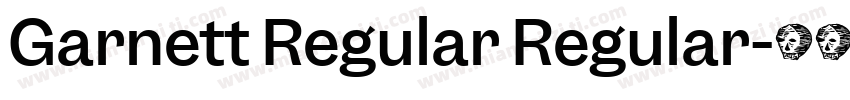 Garnett Regular Regular字体转换